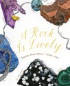 A Rock Is Lively - Dianna Hutts Aston, Sylvia Long