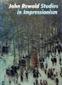 Studies in Impressionism - John Rewald