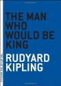 The Man Who Would Be King - Rudyard Kipling