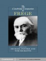 The Cambridge Companion to Frege (Cambridge Companions to Philosophy) - Tom Ricketts, Michael Potter