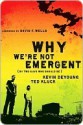 Why We're Not Emergent (By Two Guys Who Should Be) - Kevin DeYoung, David F. Wells