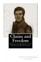 Chains and Freedom: Or, the Life and Adventures of Peter Wheeler, a Colored Man Yet Living. a Slave in Chains, a Sailor on the Deep, and a Sinner at the Cross - Charles Edwards Lester, Peter Wheeler