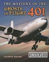 The Mystery of Ghosts of Flight 401 (Unsolved!) - Brian Innes, Kathryn Walker