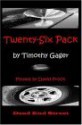 Twenty-Six Pack - Timothy Gager