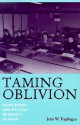 Taming Oblivion: Aging Bodies and the Fear of Senility in Japan (Suny Series in Japan in Transition) - John W. Traphagan