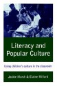 Literacy and Popular Culture: Using Children's Culture in the Classroom - Jackie Marsh, Elaine M. Millard