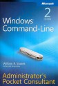 Windows® Command-Line Administrators Pocket Consultant - William R. Stanek