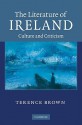 The Literature of Ireland: Culture and Criticism - Terence Brown