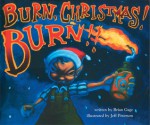 Burn, Christmas! Burn!! - Brian Gage, Jeff Peterson, Jeff Petersen