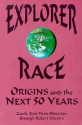 Explorer Race: Origins and the Next 50 Years (Explorer Race Series) - Robert Shapiro