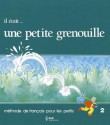 Il Etait Une Petite Grenouille Textbook (Level 2) - Girardet, S. Toux, J. Shelle-Mervelay