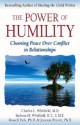 The Power of Humility: Choosing Peace Over Conflict in Relationships - Charles L. Whitfield, Barbara Harris Whitfield, Russell Park, Jeneane Prevett