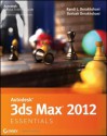 Autodesk 3ds Max 2012 Essentials - Randi L. Derakhshani