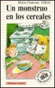 Un Monstruo En Los Cereales - Marie-Francine Hébert, Daniel Dumont, Philippe Germain