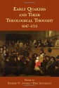 Early Quakers and Their Theological Thought: 1647-1723 - Stephen W. Angell, Pink Dandelion