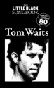 The Little Black Songbook: Tom Waits (Little Black Songbooks) - Music Sales