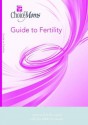 Choice Moms Guide to Fertility (Choice Moms Guides) - Angela Wu, Louise Sloan, Wendy Kramer, Alice Ruby