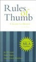 Rules Of Thumb: A Guide For Writers With 1999 Mla Updates - Jay Silverman, Elaine Hughes, Diana Roberts Wienbroer