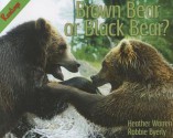 Brown Bear or Black Bear? - Heather Warren, Robbie Byerly