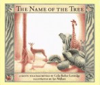 The Name of the Tree: A Bantu Folktale - Celia Barker Lottridge, Ian Wallace