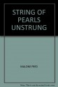 A String of Pearls Unstrung: A Theological Journey Into Believers' Baptism - Fred A. Malone