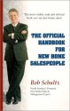 The Official Handbook for New Home Salespeople - Bob Schultz