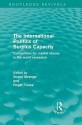 The International Politics of Surplus Capacity (Routledge Revivals): Competition for Market Shares in the World Recession - Susan Strange, Roger Tooze