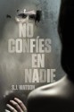 No confíes en nadie (Spanish Edition) - S.J. Watson