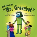 Meet "Mr. Greenbot" - Betty Schnobel, Swapan Debnath