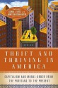 Thrift and Thriving in America: Capitalism and Moral Order from the Puritans to the Present - Joshua Yates, James Davison Hunter