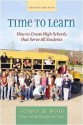 Time to Learn: How to Create High Schools That Serve All Students - George H. Wood, Theodore R. Sizer