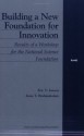 Building a New Foundation for Innovation: Results of a Workshop for the National Science Foundation - Eric V. Larson, Irene T. Brahmakulam, R. S. Silberglitt