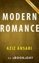 Modern Romance: by Aziz Ansari | Summary & Analysis - aBookaDay