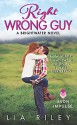 Right Wrong Guy: A Brightwater Novel - Lia Riley