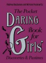 The Pocket Daring Book For Girls: Discoveries And Pastimes - Andrea J. Buchanan, Miriam B. Peskowitz