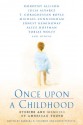 Once Upon a Childhood: Stories and Memories of American Youth - Barbara H. Solomon, Eileen Panetta