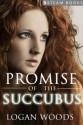 Promise of the Succubus - Supernatural Victorian-Era Bi M/F & F/F Erotica from Steam Books (Supernatural Sensations) - Steam Books, Logan Woods