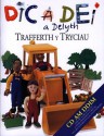 Trafferth y Tryciau (Dic a Dei a Delyth) (Welsh Edition) - Caryn Jenner, Bleddyn Owen Huws, Alex Wilson, Emily Huws