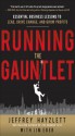 Running the Gauntlet: Essential Business Lessons to Lead, Drive Change, and Grow Profits - Jeffrey W. Hayzlett, Jim Eber