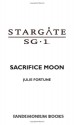 Stargate SG-1: Sacrifice Moon - Julie Fortune