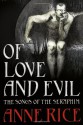 Of Love and Evil (Songs of the Seraphim, #2) - Anne Rice