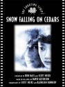 Snow Falling on Cedars: The Shooting Script - Ron Bass, David Guterson, Scott Hicks, Kathleen Kennedy