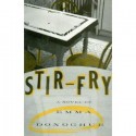 Stir Fry - Emma Donoghue