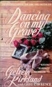 Dancing on My Grave - Gelsey Kirkland, Greg Lawrence