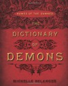 The Dictionary of Demons: Names of the Damned - Michelle Belanger