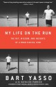 My Life on the Run: The Wit, Wisdom, and Insights of a Road Racing Icon - Bart Yasso, Amby Burfoot, Kathleen Parrish