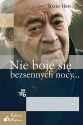 Nie boję się bezsennych nocy... - Józef Hen