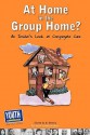 At Home in the Group Home?: An Insider's Look at Congregate Care - Al Desetta, Keith Hefner, Laura Longhine