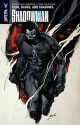 Shadowman Volume 4: Fear, Blood, and Shadows Tp - Peter Milligan, Alejandro Arbona, Robert De La Torre