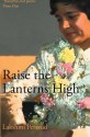 Raise the Lanterns High - Lakshmi Persaud